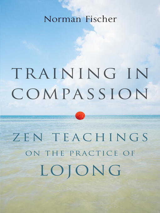 Title details for Training in Compassion by Norman Fischer - Wait list